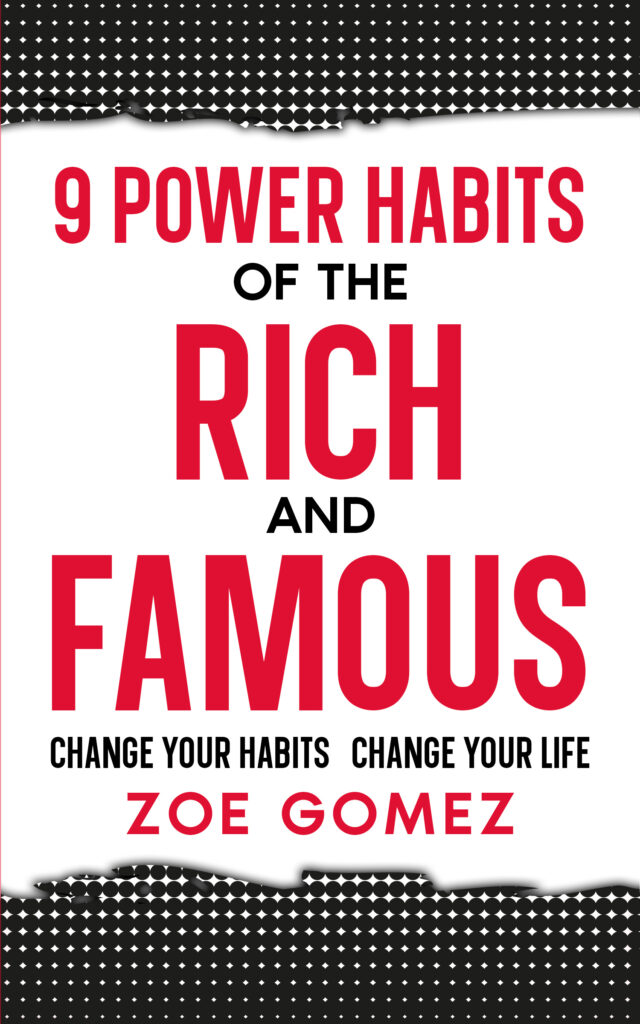9 power habits of the rich and famous